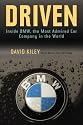 Driven: Inside BMW, the Most Admired Car Company in the World