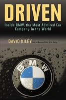 Driven: Inside BMW, the Most Admired Car Company in the World