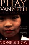 Phay Vanneth: Dead or Alive