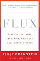 Flux: Women on Sex, Work, Love, Kids, and Life in a Half-Changed World