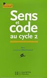 Revue Hachette Education  / Sens et code au cycle 2 : Apprentissages progressifs de l'écrit
