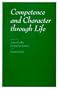 Competence and Character through Life (The John D. and Catherine T. MacArthur Foundation Series on Mental Health and De)