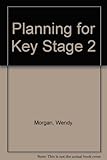 Planning for Key Stage 2