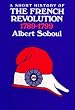A Short History of the French Revolution, 1789-99