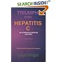 Triumph Over Hepatitis C : An Alternative Medicine Solution Revised Edition