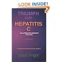 Triumph Over Hepatitis C : An Alternative Medicine Solution Revised Edition