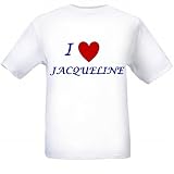 I LOVE JACQUELINE - Name-series - White T-shirt