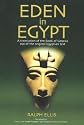 Eden in Egypt: Adam and Eve Were Pharaoh Akhenaton and Nefertiti