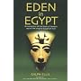 Eden in Egypt: Adam and Eve Were Pharaoh Akhenaton and Nefertiti
