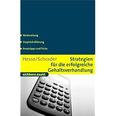 Strategien f�r die erfolgreiche Gehaltsverhandlung. Vorbereitung. Gespr�chsf�hrung. Praxistipps und Tricks