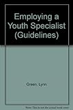 Employing a youth specialist