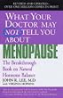 What Your Dr...Menopause (What Your Doctor May Not Tell You About...)