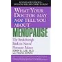What Your Doctor May Not Tell You About the Menopause