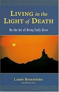 Living in the Light of Death: On the Art of Being Truly Alive