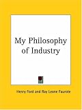 My Philosophy of Industry