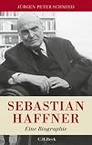 Sebastian Haffner: Eine Biografie