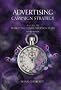 Advertising Campaign Strategy: A Guide to Marketing Communication Plans (The Dryden Press Series in Marketing) Advertising Campaign Strategy: A Guide to Marketing Communication Plans (The Dryden Press Series in Marketing)