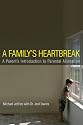 A Family's Heartbreak: A Parent's Introduction to Parental Alienation