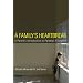 A Family's Heartbreak: A Parent's Introduction to Parental Alienation