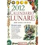 Calendario lunare delle semine e dei lavori 2012 di C. Fiorini