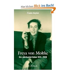 Freya von Moltke: Ein Jahrhundertleben, 1911 - 2010