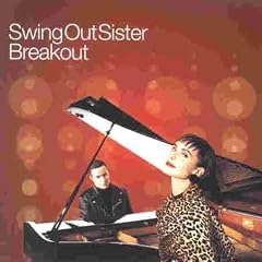 Swing out Sister Breakout