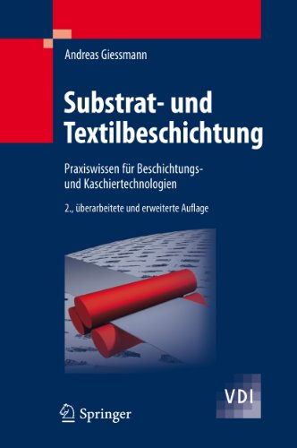 Substrat- und Textilbeschichtung: Praxiswissen für Beschichtungs- und Kaschiertechnologien (VDI-Buch) (German Edition)
