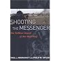 Shooting the Messenger: The Political Impact of War Reporting