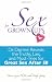 Sex for Grownups: Dr. Dorree Reveals the Truths, Lies, and Must-Tries for Great Sex After 50