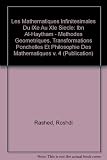 Les mathématiques infinitésimales du IXe au XIe siècle. Méthodes géométriques, transformations ponctuelles et philosophie des mathématiques