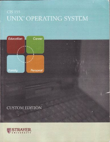 CIS 155 Unix Operating System Custom Edition Strayer University CIS155
