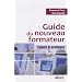Guide du nouveau formateur : Talents et pratiques