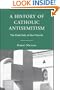 A History of Catholic Antisemitism: The Dark Side of the Church