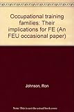 Occupational training families : their implications for FE