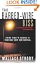 The Barbed-Wire Kiss: A Novel