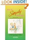 How to Simply Perm Hair: A Step by Step, Fully Illustrated Guide to Perming and Bodywaving All Types of Hair