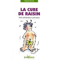 La Cure de raisin : Sant�, d�toxication et pr�vention