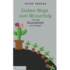 Sieben Wege zum Misserfolg . . . und eine Ausnahme von der Regel