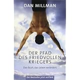 Der Pfad des friedvollen Kriegers: Das Buch, das Leben ver�ndertvon "Dan Millman"