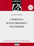 Exercices d'�lectronique analogique :...