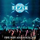 Five Man Acoustical Jam by Tesla
