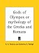 Book Gods of Olympos or mythology of the Greeks and Romans