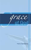 By Grace of God: Abiding in His Will