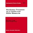 Stochastic Processes on a Lattice and Gibbs Measures (Mathematical Physics Studies) by Bernard Prum and Jean Claude Fort