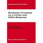 Stochastic Processes on a Lattice and Gibbs Measures (Mathematical Physics Studies) by Bernard Prum and Jean Claude Fort