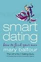 Smart Dating: How to Find Your Man