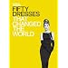Fifty Dresses That Changed the World