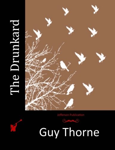 The Drunkard, by Guy Thorne