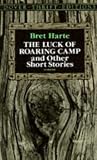 The Luck of Roaring Camp and Other Short Stories (Dover Thrift Editions)