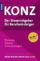 Konz: Der Steuerratgeber f&uuml;r Berufseinsteiger: Finanzen - Steuern - Versicherungen